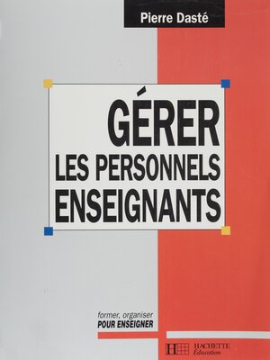 cover image of Gérer les personnels enseignants des collèges et des lycées